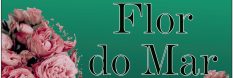 Flor do Mar – Espinho